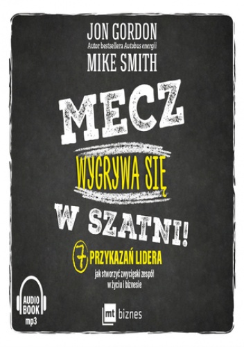 Mecz wygrywa się w szatni! - Jon Gordon, Mike Smith