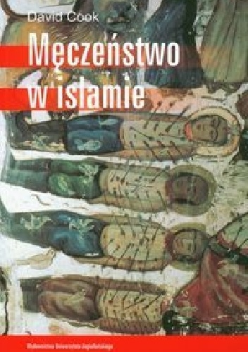 Męczeństwo w Islamie - David Bryan Cook