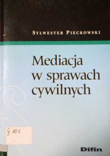 Mediacja w sprawach cywilnych - Sylwester Pieckowski