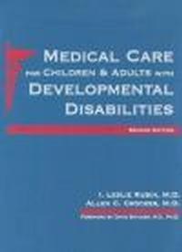 Medical Care for Children &&& Adults with Developmental Disabi - L. Rubin