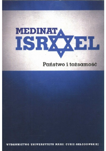 Medinat Israel. Państwo i tożsamość - Konrad Zieliński, Joanna Kos-Krauze