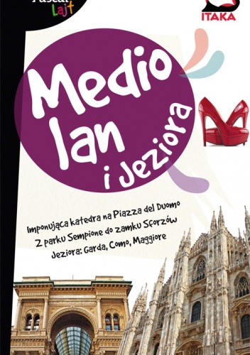 Mediolan i Jeziora. Przewodnik Pascal Lajt - praca zbiorowa