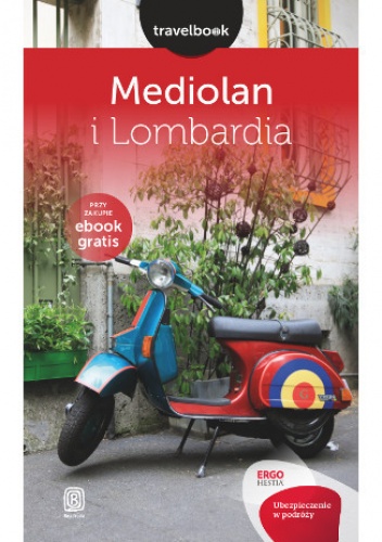 Mediolan i Lombardia. Travelbook. Wydanie 1 - Beata Pomykalska, Paweł Pomykalski