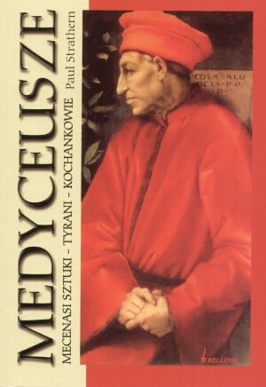 Medyceusze. Mecenasi sztuki - tyrani - kochankowie - Paul Strathern