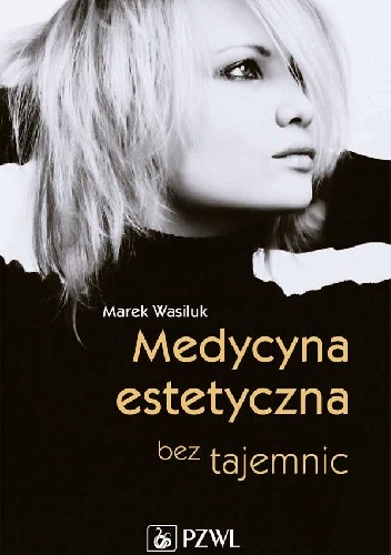 Medycyna estetyczna bez tajemnic - Marek Wasiluk