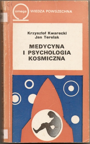 Medycyna i psychologia kosmiczna - Krzysztof Jan Kwarecki Terelak