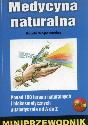 Medycyna naturalna. Miniprzewodnik - Bogda Wojtanowicz