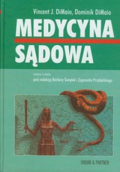 Medycyna sądowa - Vincent J. Di Maio, Dominik Di Maio