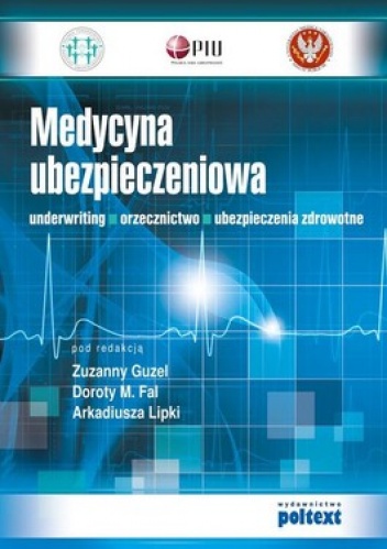 Medycyna ubezpieczeniowa. Underwriting. Orzecznictwo. Ubezpieczenia zdrowotne
