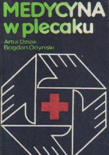Medycyna W Plecaku - Artur Dziak, Bogdan Odynski