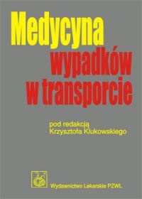 Medycyna wypadków w transporcie - Krzysztof Klukowski