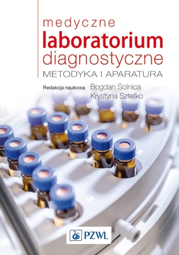 Medyczne laboratorium diagnostyczne. Metodyka i aparatura