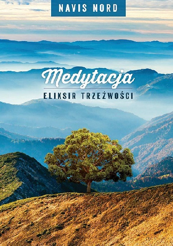 Medytacja - Eliksir Trzeźwości - Navis Nord