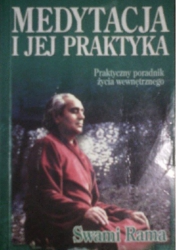 Medytacja i jej praktyka - Swami Rama