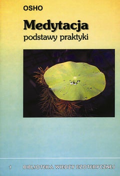 Medytacja. Podstawy praktyki. - Osho