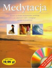 Medytacja. Proste techniki medytacyjne pomogą ci odprężyć ciało i osiągnąć spokój wewnętrzny - Lorraine Turner