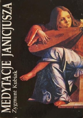 Medytacje Janicjusza - Zygmunt Kubiak, Klemens Janicki (Janicjusz)