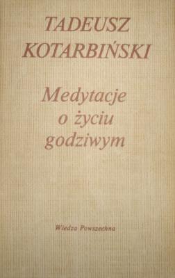 Medytacje o życiu godziwym - Tadeusz Kotarbiński