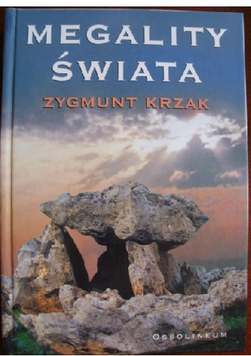 Megality świata - Zygmunt Krzak