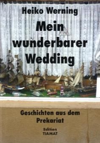 Mein wunderbarer Wedding - Heiko Herning