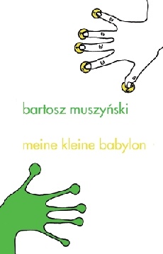 Meine kleine babylon - Bartosz Muszyński