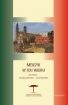 Meksyk w XXI wieku. Polityka - społeczeństwo - gospodarka - Karol Derwich