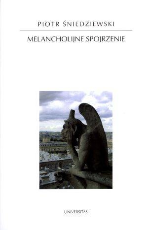 Melancholijne spojrzenie - Piotr Śniedziewski
