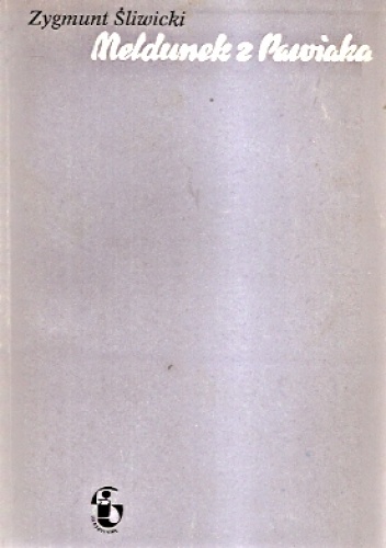 Meldunek z Pawiaka - Zygmunt Śliwiński