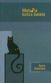 Melodia końca świata - Anna Sokalska