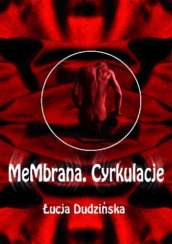 MeMbrana. Cyrkulacje - Łucja Dudzińska