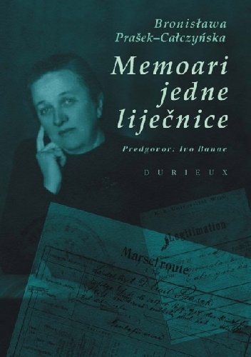 Memoari jedne liječnice - Bronisława Prasek-Całczyńska