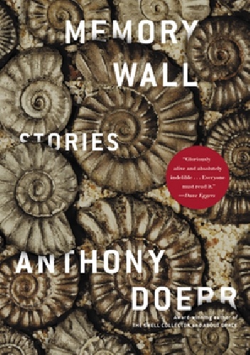 Memory Wall: Stories - Anthony Doerr