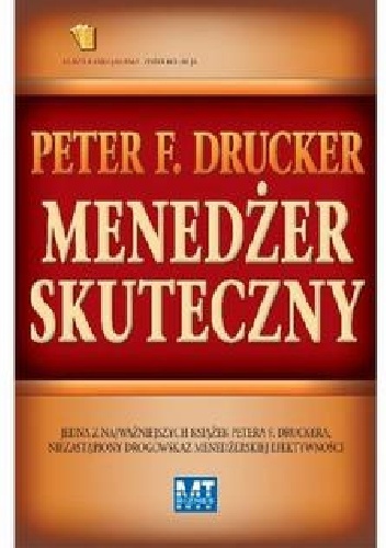 Menedżer skuteczny - Peter F. Drucker
