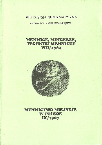 Mennice, mincerze, techniki mennicze. Mennictwo miejskie w Polsce