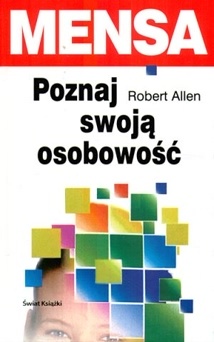 Mensa. Poznaj swoją osobowość. - Robert Allen