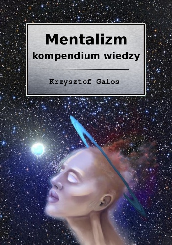 Mentalizm - kompendium wiedzy - Krzysztof Kamil Galos