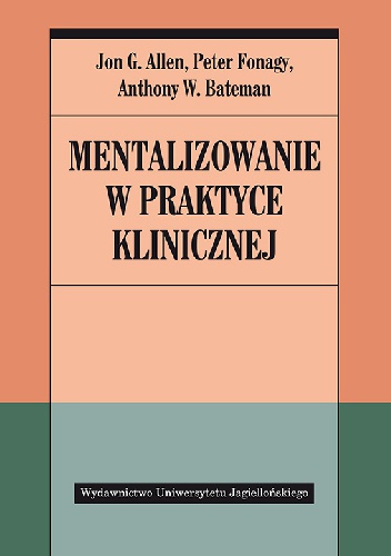 Mentalizowanie w praktyce klinicznej
