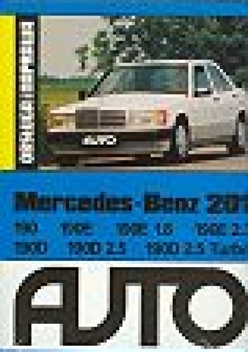 Mercedes-Benz 201. Obsługa i naprawa - Krzysztof Trzeciak