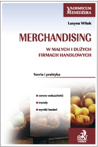 Merchandising w małych i dużych firmach handlowych - Lucyna Witek