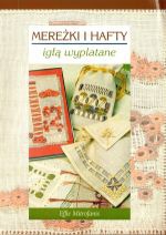 Mereżki i hafty. Igłą wyplatane - Effie Mitrofanis