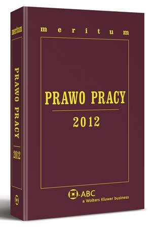 Meritum Prawo Pracy 2012 - Kazimierz Jaśkowski