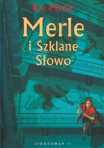 Merle i Szklane Słowo - Kai Meyer