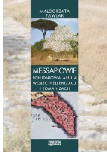 Messapiowie. Południowa Apulia wobec hellenizacji i romanizacji - Małgorzata Pawlak
