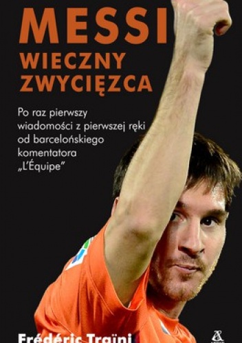 Messi. Wieczny zwycięzca - Frederic Traini