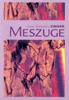 Meszuge - Isaac Bashevis Singer