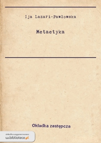 Metaetyka - Ija Lazari - Pawłowska
