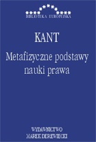 Metafizyczne Podstawy Nauki Prawa - Immanuel Kant