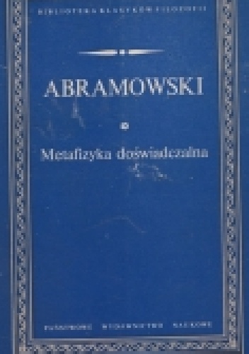 Metafizyka doświadczalna i inne pisma - Edward Abramowski
