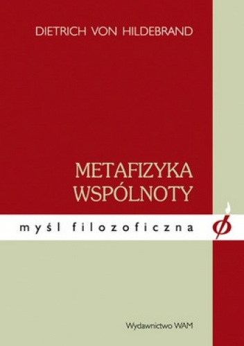 Metafizyka wspólnoty - Dietrich von Hildebrand