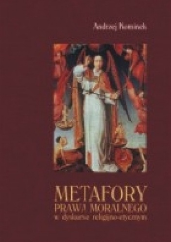 Metafory prawa moralnego w dyskursie religijno-etycznym. Studium lingwistyczno-kognitywne - Andrzej Kominek
